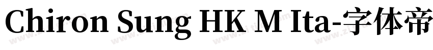 Chiron Sung HK M Ita字体转换